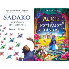 Sadako ve Kağıttan Bir Turna Kuşu - Eleanor Coerr ve Alice ve Harikalar Diyarı - Lewis Carroll