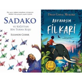 Sadako ve Kağıttan Bir Turna Kuşu - Eleanor Coerr ve Arkadaşım Fil Kari - Dhan Gopal Mukerji