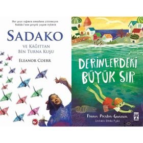 Sadako ve Kağıttan Bir Turna Kuşu - Eleanor Coerr ve Derinlerdeki Büyük Sır - Frann Preston-Gannon