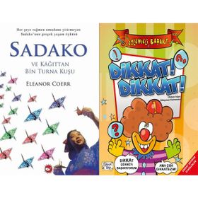 Sadako ve Kağıttan Bir Turna Kuşu - Eleanor Coerr ve Dikkat Dikkat - Osman Algın - Süleyman Kahraman