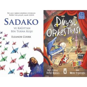 Sadako ve Kağıttan Bir Turna Kuşu - Eleanor Coerr ve Duygu Orkestrası - Betül Karaca