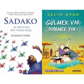 Sadako ve Kağıttan Bir Turna Kuşu - Eleanor Coerr ve Gülmek Var Dönmek Yok - Salih Uyan