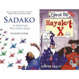 Sadako ve Kağıttan Bir Turna Kuşu - Eleanor Coerr ve Hayalet X - Kjartan Poskitt