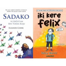 Sadako ve Kağıttan Bir Turna Kuşu - Eleanor Coerr ve İki Kere Felix - Sally Harris