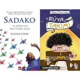 Sadako ve Kağıttan Bir Turna Kuşu - Eleanor Coerr ve Rüya Takımı - Selcen Yüksel Arvas