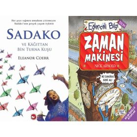 Sadako ve Kağıttan Bir Turna Kuşu - Eleanor Coerr ve Zaman Makinesi - Nick Arnold