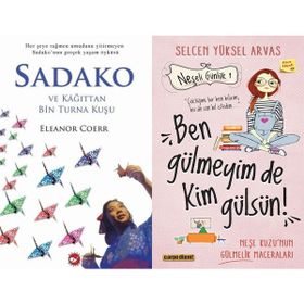 Sadako ve Kağıttan Bir Turna Kuşu ve Ben Gülmeyim De Kim Gülsün! - Eleanor Coerr