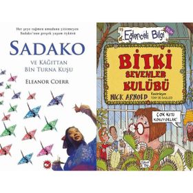 Sadako ve Kağıttan Bir Turna Kuşu ve Bitki Sevenler Kulübü - Eleanor Coerr