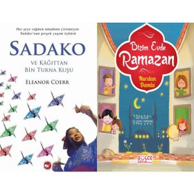 Sadako ve Kağıttan Bir Turna Kuşu ve Bizim Evde Ramazan - Eleanor Coerr