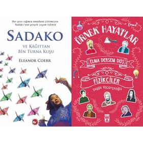 Sadako ve Kağıttan Bir Turna Kuşu ve Elma Dersem Düş Fizikçiler - Örnek Hayatlar - Eleanor Coerr
