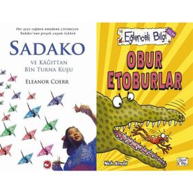 Sadako ve Kağıttan Bir Turna Kuşu ve Obur Etoburlar - Eleanor Coerr