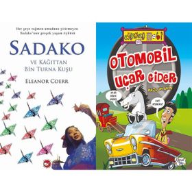 Sadako ve Kağıttan Bir Turna Kuşu ve Otomobil Uçar Gider - Eleanor Coerr