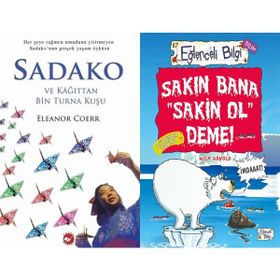 Sadako ve Kağıttan Bir Turna Kuşu ve Sakın Bana Sakin Ol Deme - Eleanor Coerr