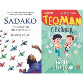 Sadako ve Kağıttan Bir Turna Kuşu ve Teoman Çekirdek - Hedefe Çitlendik - Eleanor Coerr