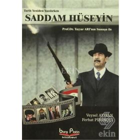SADDAM HÜSEYİN TARIH YENIDEN YAZILIRKEN - VEYSEL AYHAN;FERHAT PİRİNÇÇİ