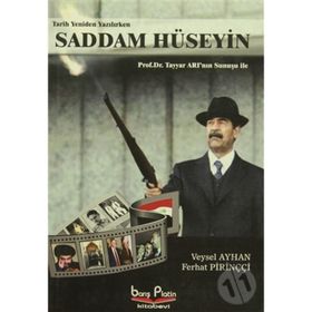 SADDAM HÜSEYİN TARIH YENIDEN YAZILIRKEN - VEYSEL AYHAN;FERHAT PİRİNÇÇİ