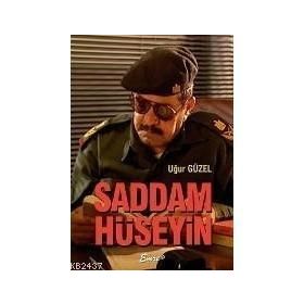 SADDAM HÜSEYİN - UĞUR GÜZEL