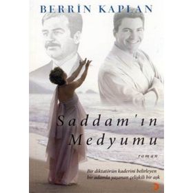 SADDAMIN MEDYUMU - BERRIN KAPLAN