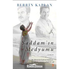 SADDAMIN MEDYUMU - BERRIN KAPLAN