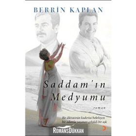 SADDAMIN MEDYUMU - BERRIN KAPLAN