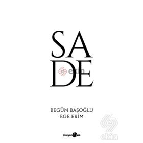 Sade - Begüm Başoğlu Ege Erim