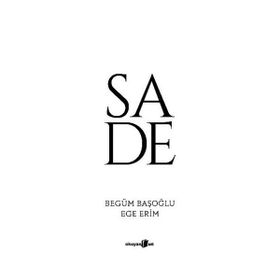 Sade - Begüm Başoğlu Ege Erim