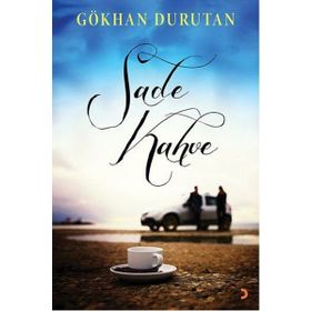 Sade Kahve - Gökhan Durutan