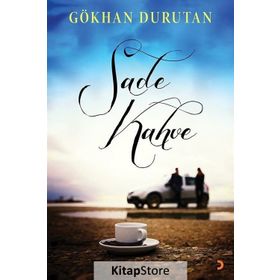 Sade Kahve - Gökhan Durutan