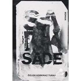 Sade - Özlem Korkmaz Turan