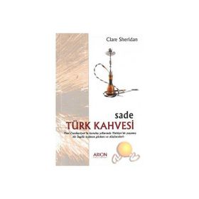 SADE TÜRK KAHVESI - CLARE SHERIDAN