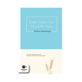Sade Yaşam İçin Küçük Bir Adım - Rabia Sakartepe