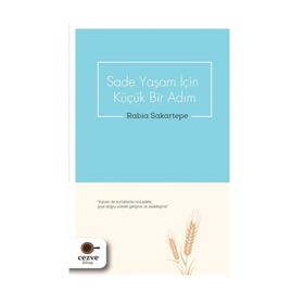 Sade Yaşam İçin Küçük Bir Adım - Rabia Sakartepe