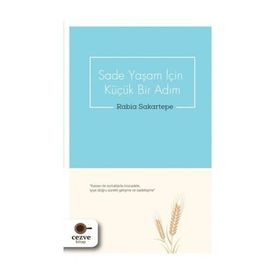 Sade Yaşam İçin Küçük Bir Adım - Rabia Sakartepe
