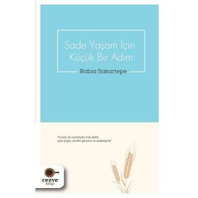 Sade Yaşam İçin Küçük Bir Adım - Rabia Sakartepe