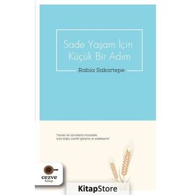 Sade Yaşam İçin Küçük Bir Adım - Rabia Sakartepe