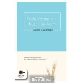 Sade Yaşam İçin Küçük Bir Adım - Rabia Sakartepe