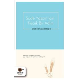 Sade Yaşam İçin Küçük Bir Adım - Rabia Sakartepe