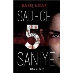 Sadece 5 Saniye - Barış Ugar