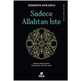 Sadece Allahtan İste - Hayat Yayınları