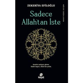 Sadece Allahtan İste - Hayat Yayınları