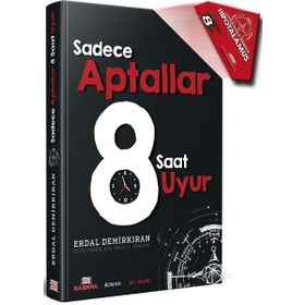 Sadece Aptallar 8 Saat Uyur - Erdal Demirkıran