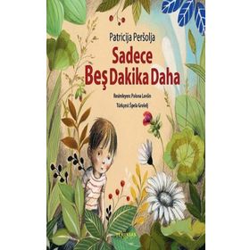Sadece Beş Dakika Daha - Patricija Persolja