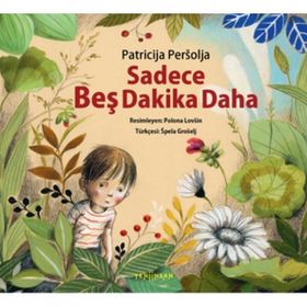 Sadece Beş Dakika Daha - Patricija Persolja