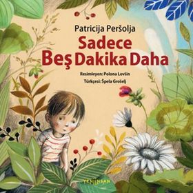 Sadece Beş Dakika Daha - Patricija Persolja