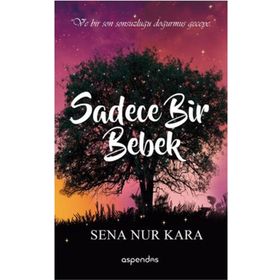 Sadece Bir Bebek - Sena Nur Kara