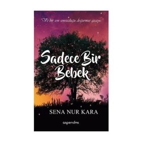 Sadece Bir Bebek - Sena Nur Kara
