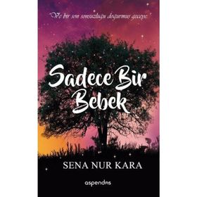 Sadece Bir Bebek - Sena Nur Kara