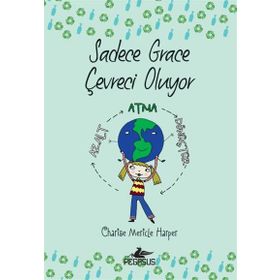 Sadece Grace Çevreci Oluyor - Charise Mericle Harper