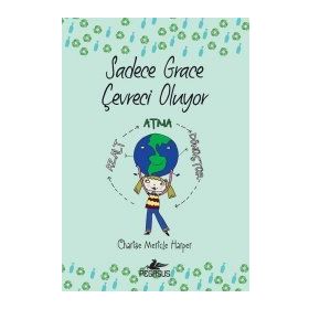 Sadece Grace Çevreci Oluyor - Charise Mericle Harper