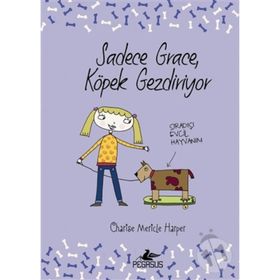 Sadece Grace Köpek Gezdiriyor - Charise Mericle Harper